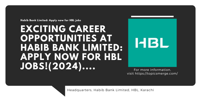 Habib Bank Limited: Apply now for HBL jobs